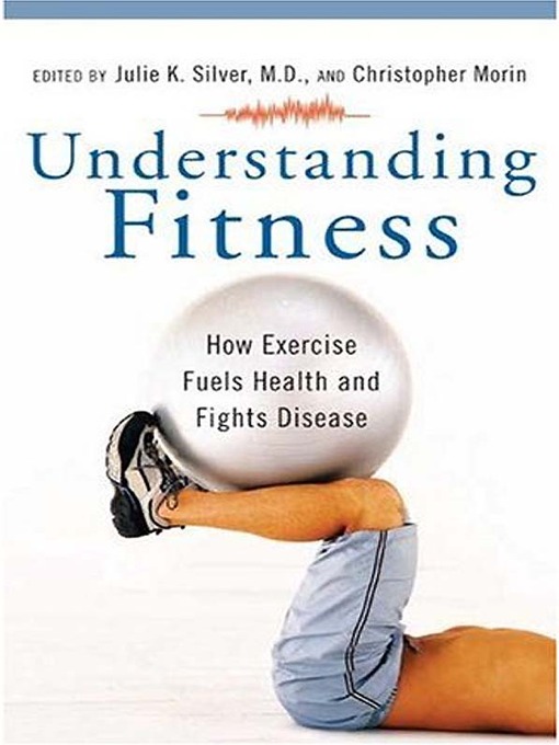 Title details for Understanding Fitness by Julie K. Silver - Wait list